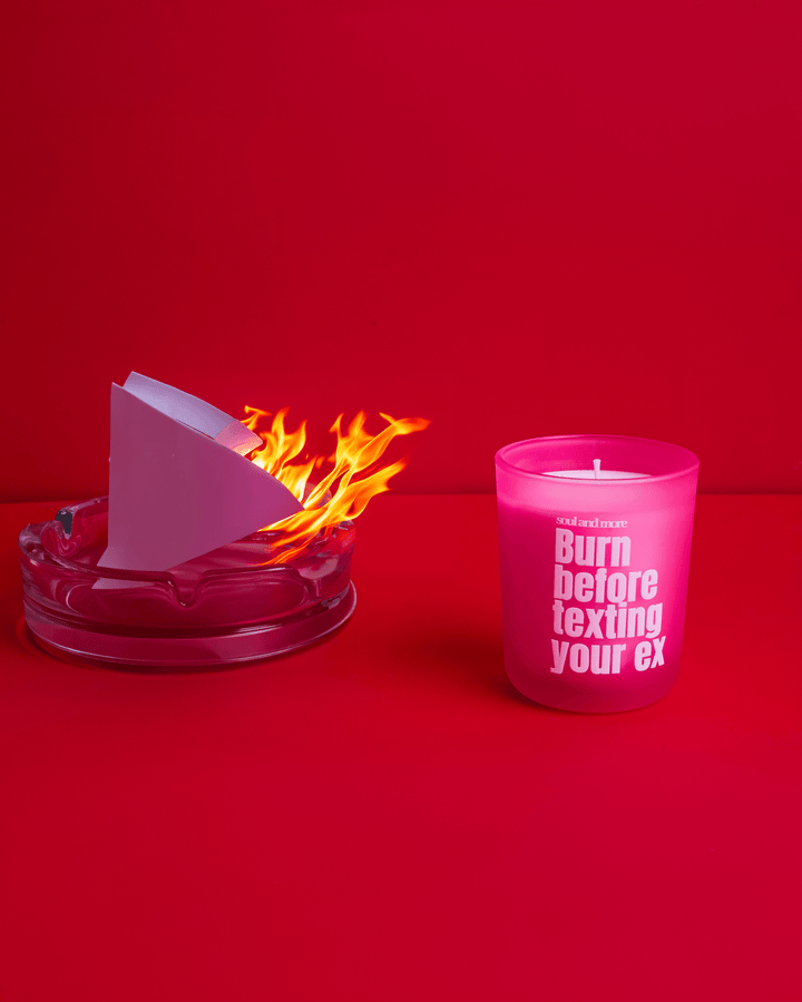 ‘Burn before you text your ex’ - candle - soulandmore